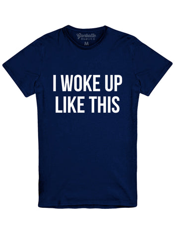 I Woke Up Like This